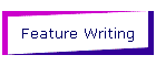 Feature Writing