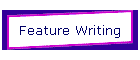 Feature Writing