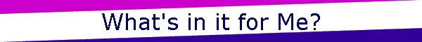 What's in it for Me?